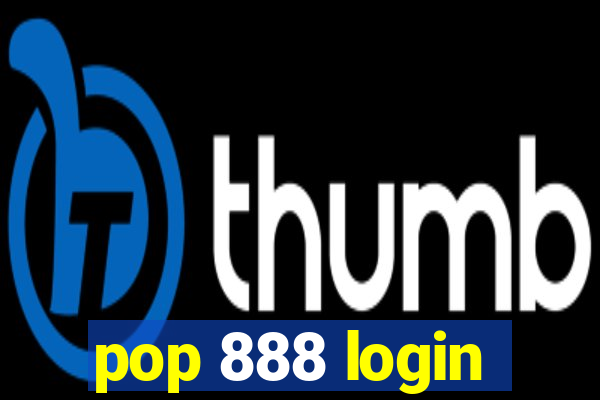 pop 888 login